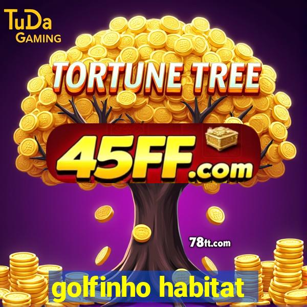 golfinho habitat